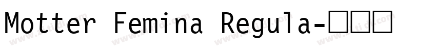 Motter Femina Regula字体转换